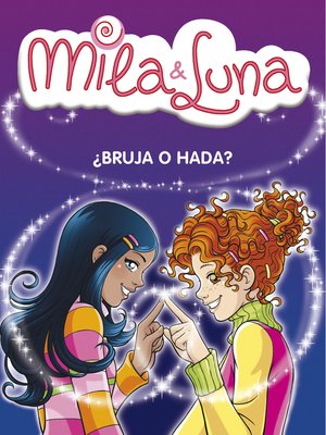cover image of ¿Bruja o hada? (Mila & Luna 1)